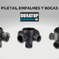 Piletas, empalmes y bocas de acceso Duratop - Anilco